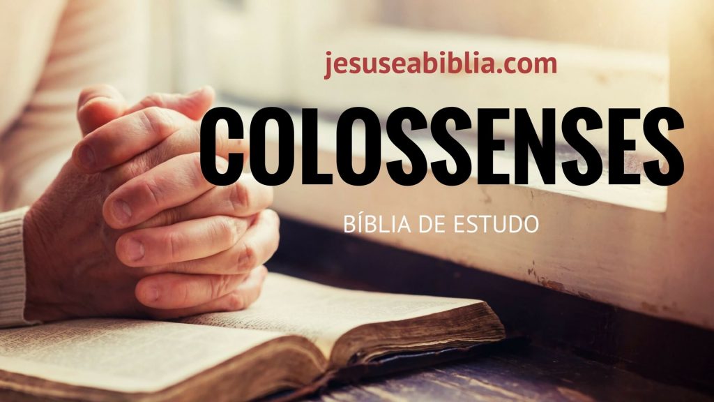 Colossenses - Bíblia de Estudo Online
