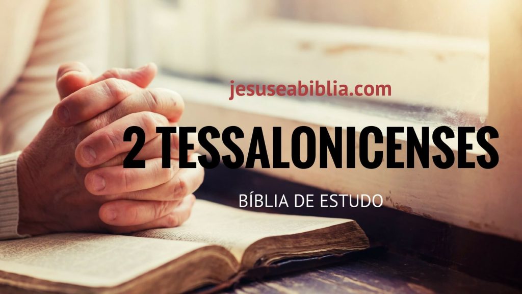 2 Tessalonicenses - Bíblia de Estudo Online