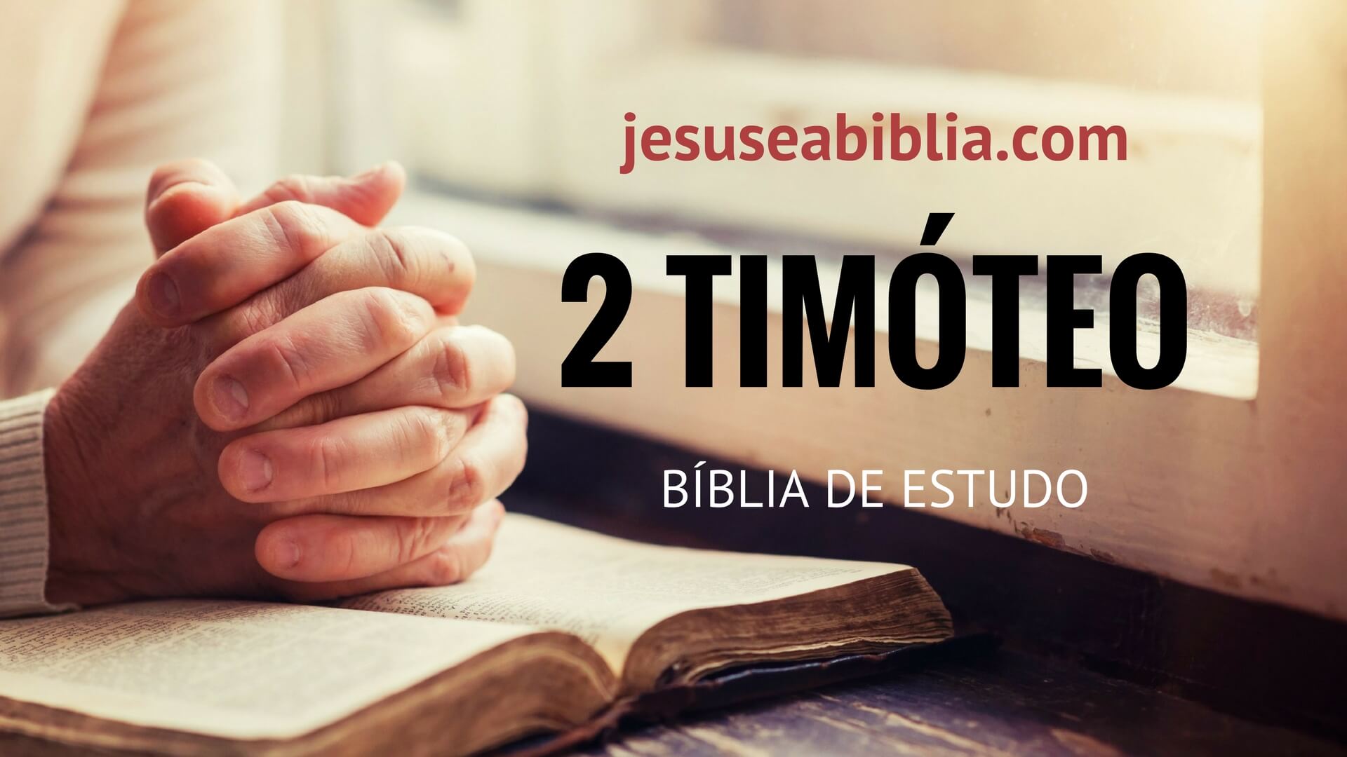 Estudo Da Segunda Carta De Paulo A Timoteo Jesus E A Biblia