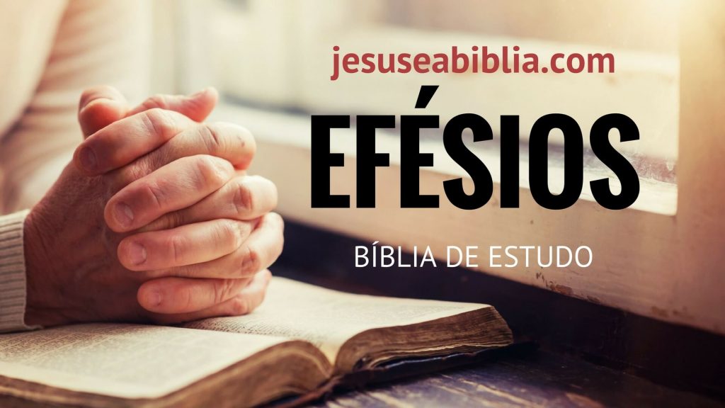 Efésios - Bíblia de Estudo Online