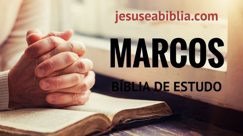 Marcos - Bíblia de Estudo Online