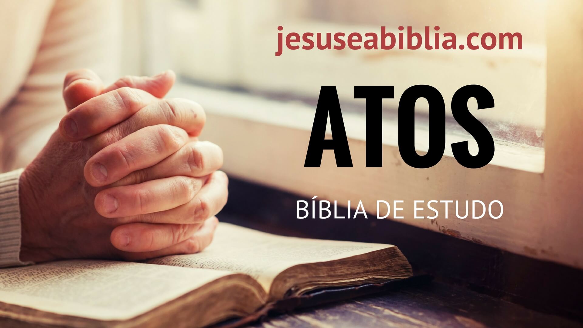 Atos - Bíblia de Estudo Online
