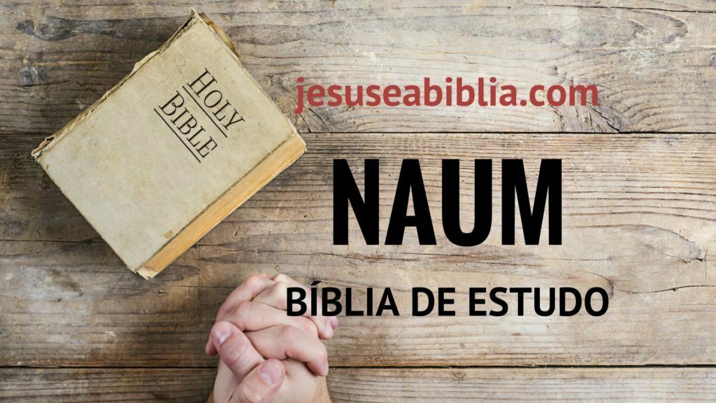 Naum - Bíblia de estudo Online