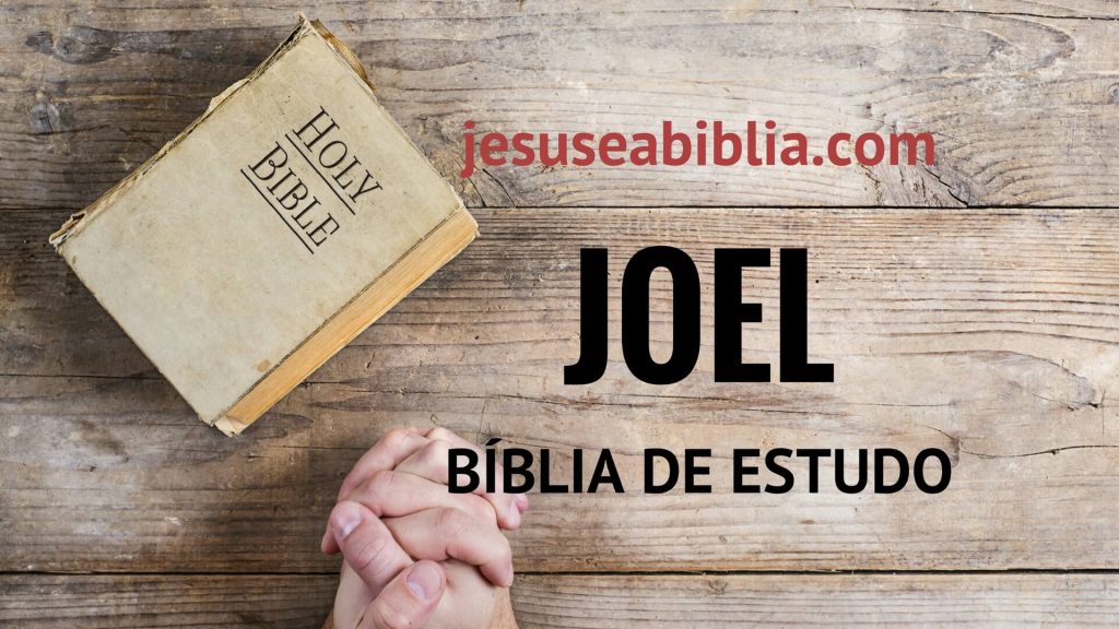 Joel - Bíblia de Estudo Online