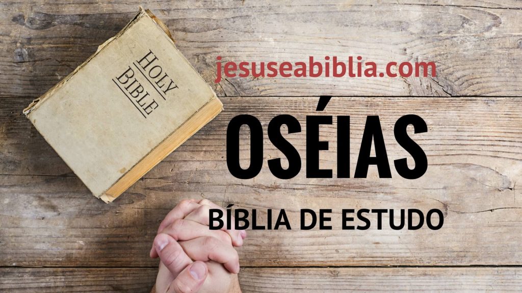 Oséias - Bíblia de Estudo Online
