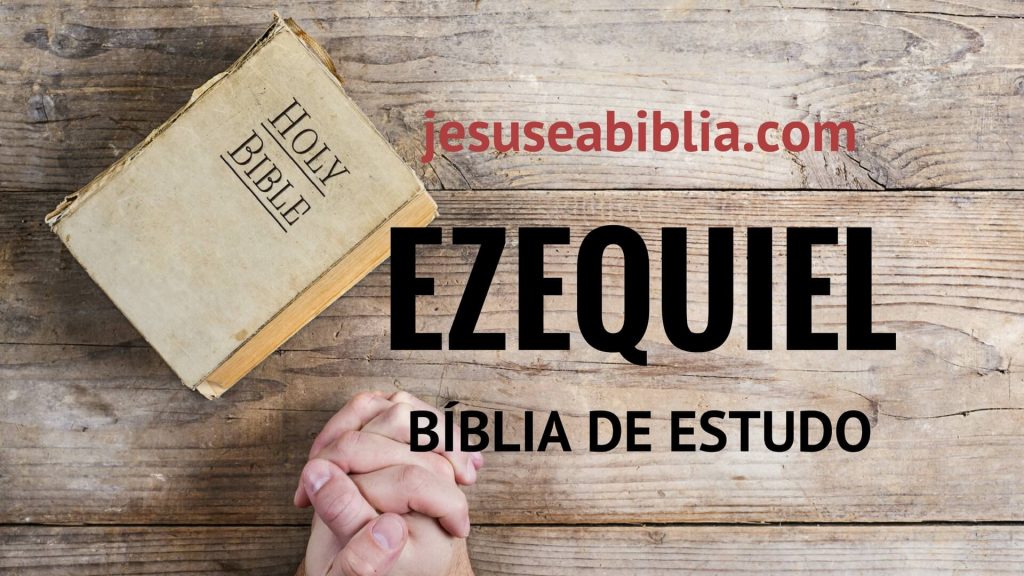 Ezequiel - Bíblia de Estudo