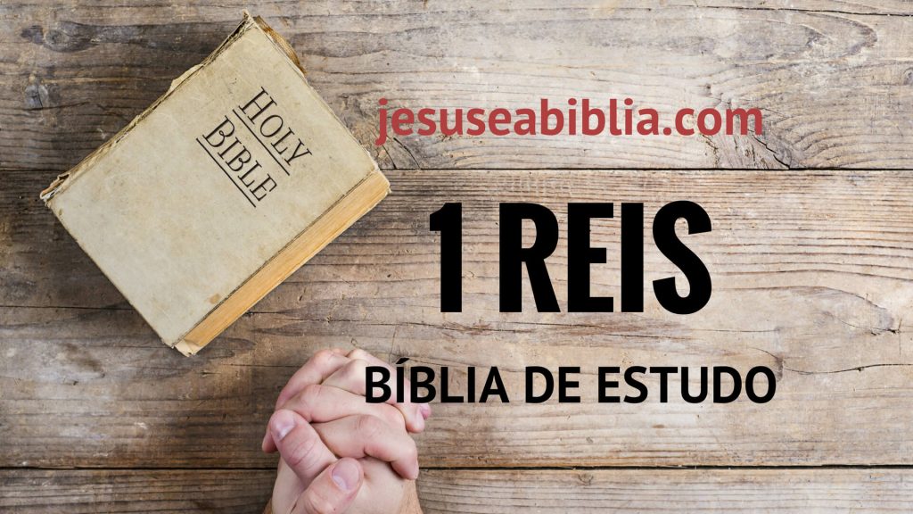 1 Reis - Bíblia de Estudo Online