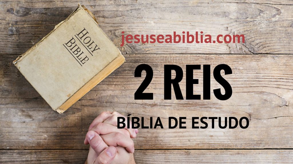 2 Reis - Bíblia de Estudo Online
