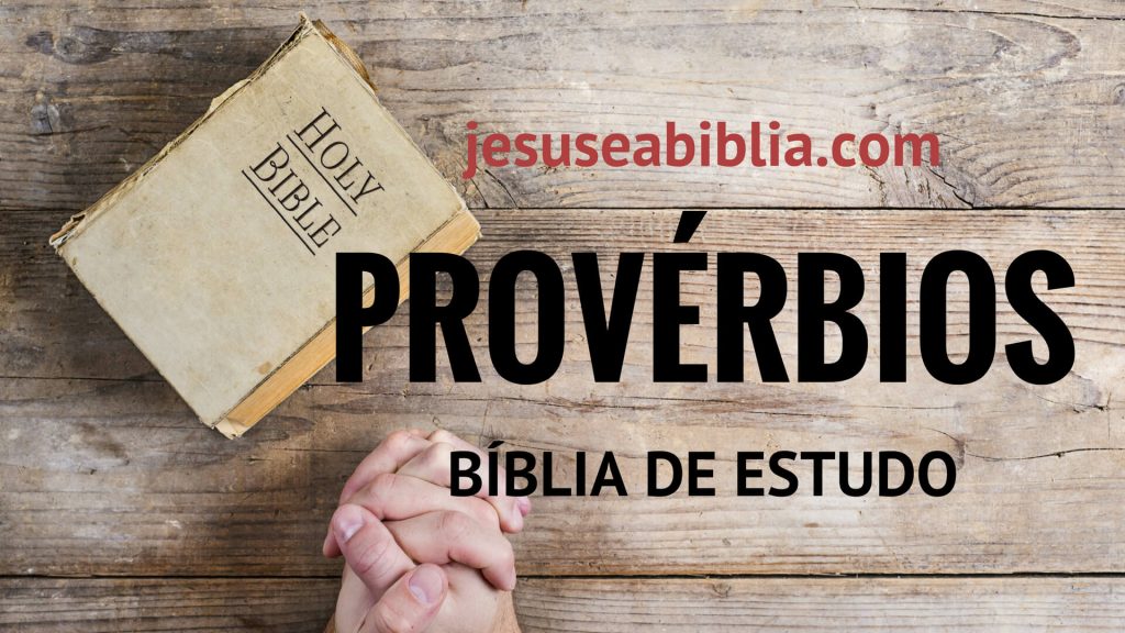 Provérbios - Bíblia de Estudo Online