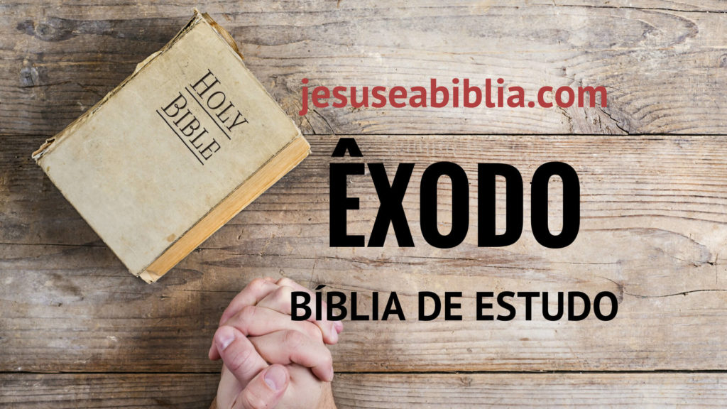 Êxodo - Bíblia de Estudo Online