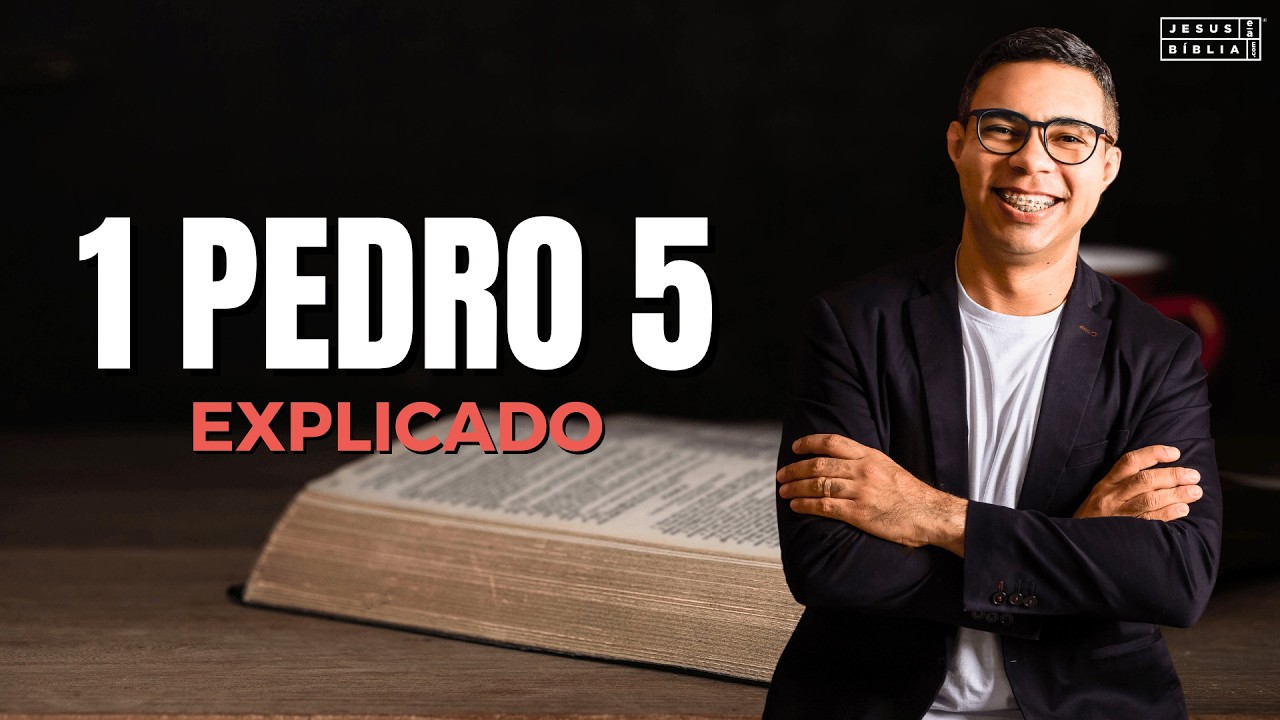 1 Pedro 5 Estudo: Humilhação Diante de Deus | Jesus e a Bíblia