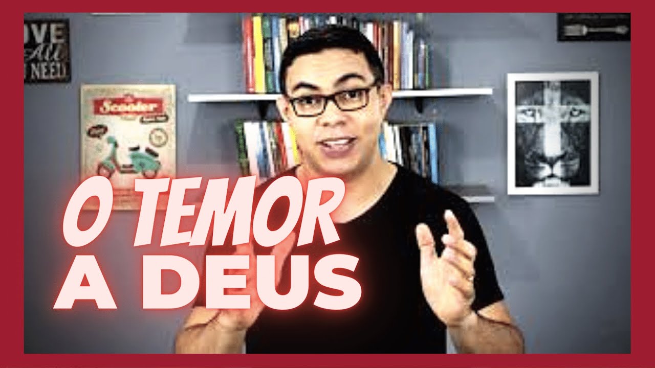 O Que Significa Temer a Deus Na Bíblia? - Jesus e a Bíblia