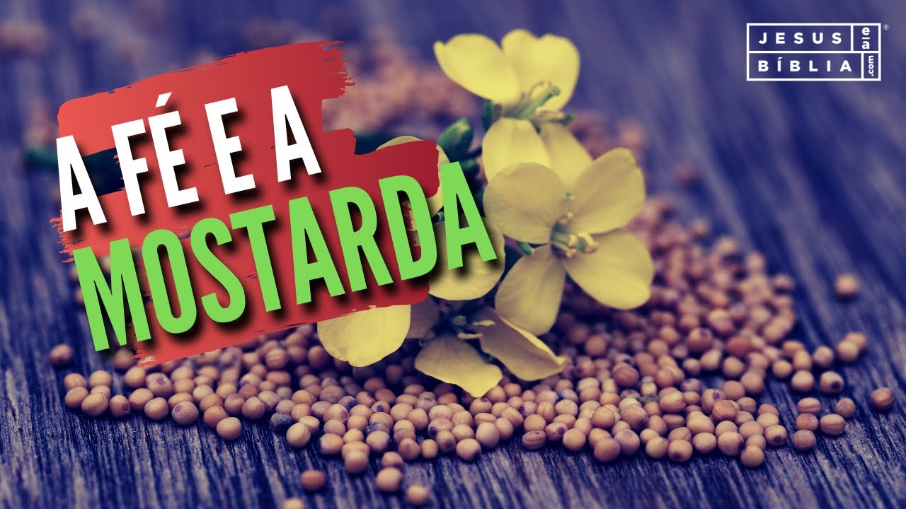 Se Tiver Fé Do Tamanho De Um Grão De Mostarda